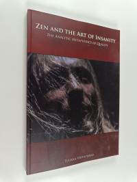 Zen and the art of insanity : the analytic metaphysics of quality