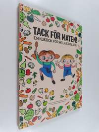 Tack för maten! : en kokbok för hela familjen