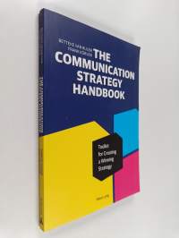 The Communication Strategy Handbook : Toolkit for Creating a Winning Strategy