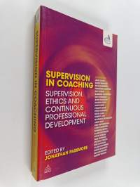 Supervision in Coaching : Supervision, Ethics and Continuous Professional Development