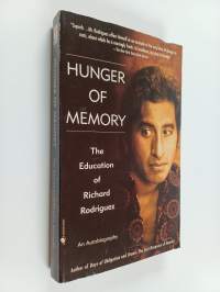 Hunger of memory : the education of Richard Rodriguez : an autobiography