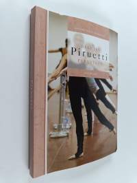 Piruetti : baletin perusteet