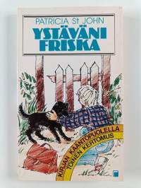 Takaisin kotiin ; Ystäväni Friska