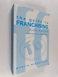 The guide to franchising