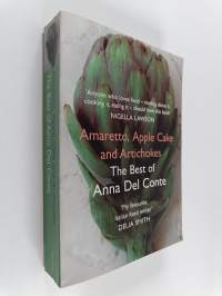 Amaretto, Apple Cake and Artichokes : The Best of Anna Del Conte