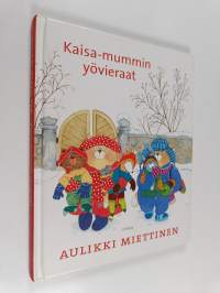 Kaisa-mummin yövieraat