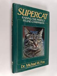 Supercat - Raising the Perfect Feline Companion