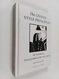 The Chanel style principles : be inspired, transform how you dress - be inspired, transform how you dress.