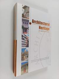 Architectural heritage : Singapore : architectural heritage awards 1994 to 2004 : award-winning projects by Singapore-registered architects