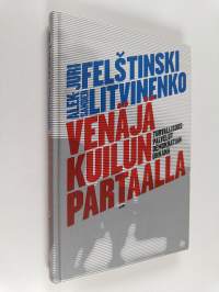 Venäjä kuilun partaalla : turvallisuuspalvelut demokratian uhkana