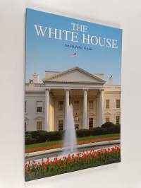 The White House - An Historic Guide