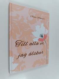 Till alla er jag älskar