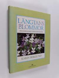 Längtans blommor om gammaldags trädgårdsväxter