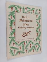 Unsere weihnachtslieder für gesang oder melodie-instrument und gitarre gesetzt von Walter Götze