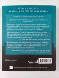 Kääntyneet : ex-muslimien painostus Suomessa