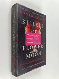 Killers of the Flower Moon : oil, money, murder and the birth of the FBI
