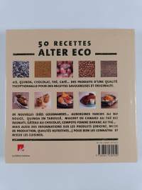 Alter eco, le livre de cuisine - cuisiner équilibré avec les produits du commerce équitable