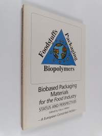 Biobased packaging materials for the food industry : status and perspectives : a European concerted action