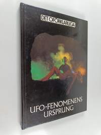 Ufo-fenomenens ursprung : aktuella teorier