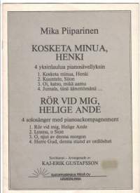 Kosketa minua, Henki