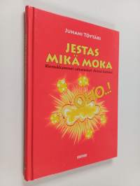 Oho! : Jestas mikä moka : Riemukkaimmat sattumukset yksissä kansissa