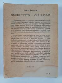 Nuori tyttö - ole kaunis : neuvoja kauneudenhoidossa ja pukeutumisessa
