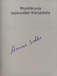 Muistikuvia lapsuuden Karjalasta (signeerattu)