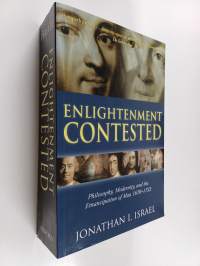 Enlightenment contested : philosophy, modernity, and the emancipation of man, 1670-1752
