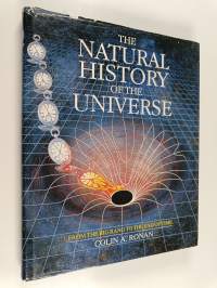 The natural history of the universe : From the big bang to the end of time