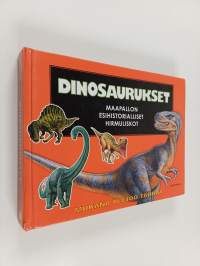 Dinosaurukset : maapallon esihistorialliset hirmuliskot