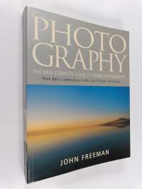 Photography : the new complete guide to taking photographs : from basic composition to the latest digital techniques
