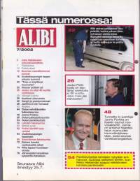 Alibi 2002 N:o 7. Rajut huhut Jammusta. Juha Valjakkala kertoo nyt kaiken. Oulun jatkojohtosurma.