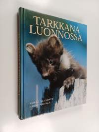 Tarkkana luonnossa