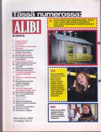 Alibi 2003 N:o 2.  Äiti myrkytti vammaisen lapsensa. Tyrvään kirkon polttaja katuu. Lastenraiskaaja Raisiossa.