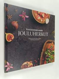 Ruokatorstain uudet jouluherkut - Helsingin Sanomien parhaat reseptit uudenlaiseen joulupöytään