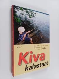 Kiva kalastaa! : kalastuksen ja kalalajien opas