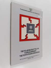 Tietojenkäsittelyn turvaaminen tietoyhteiskunnassa