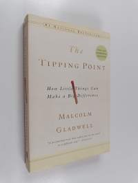 The tipping point : how little things can make a big difference