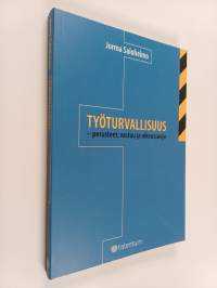Työturvallisuus : perusteet, vastuu ja oikeussuoja