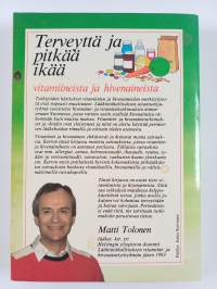 Terveyttä ja pitkää ikää : vitamiineista ja hivenaineista