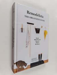 Remodelista : the organized home : simple, stylish storage ideas for all over the house