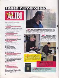 Alibi 1999 N:o 5.  Kolmen tytön järkyttävä itsemurha. Tienasin virolaishuorilla miljoonan. Vanki hirttäytyi selliinsä Turussa.