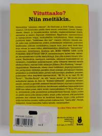 Eniten vituttaa kaikki