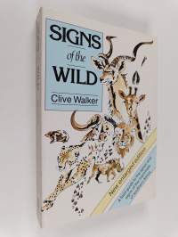 Signs of the Wild : Field Guide to the Spoor and Signs of the Mammals of Southern Africa