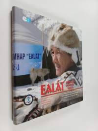 Ealát : reindeer herders&#039; voice : reindeer herding, traditional knowledge and adaptation to climate change and loss of grazing land