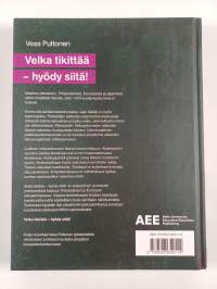 Velka tikittää : hyödy siitä!