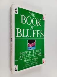 The book of bluffs : how to bluff and win at poker