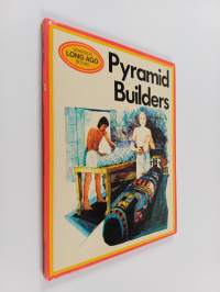 The pyramid builders
