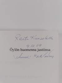 Öylön huomenna justiinsa : romaanimainen turina (signeerattu, tekijän omiste)