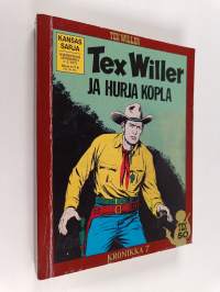 Tex Willer kronikka 7 : Tex Willer ja hurja kopla - Tahrittu tinatähti ; Palkkatappaja : revolverimies Tom Hornin tarina